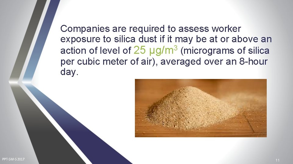 Companies are required to assess worker exposure to silica dust if it may be