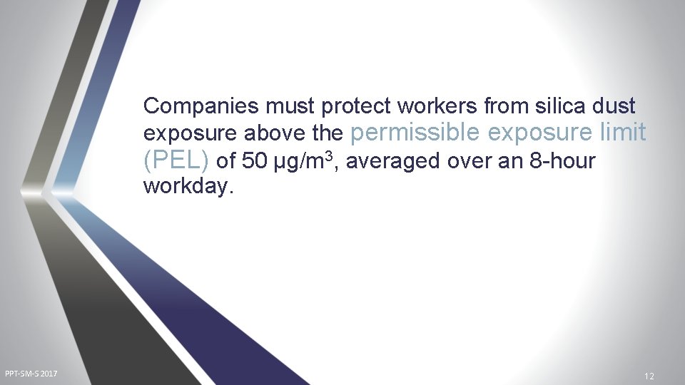 Companies must protect workers from silica dust exposure above the permissible exposure limit (PEL)