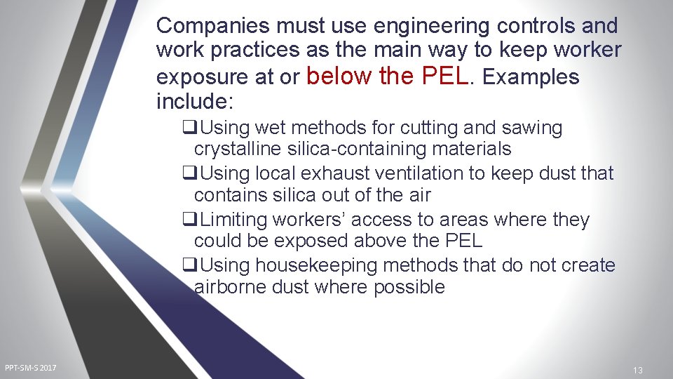 Companies must use engineering controls and work practices as the main way to keep