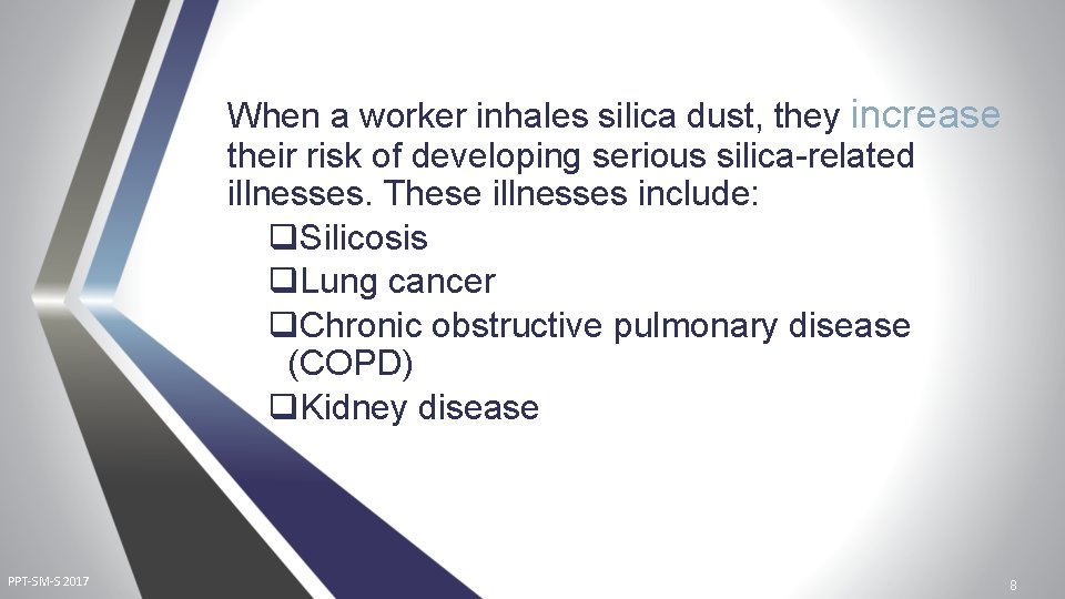 When a worker inhales silica dust, they increase their risk of developing serious silica-related