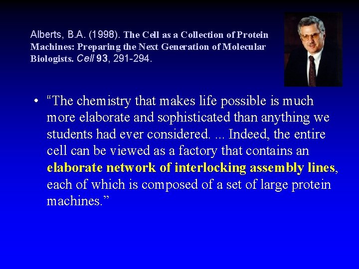 Alberts, B. A. (1998). The Cell as a Collection of Protein Machines: Preparing the