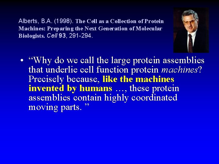 Alberts, B. A. (1998). The Cell as a Collection of Protein Machines: Preparing the