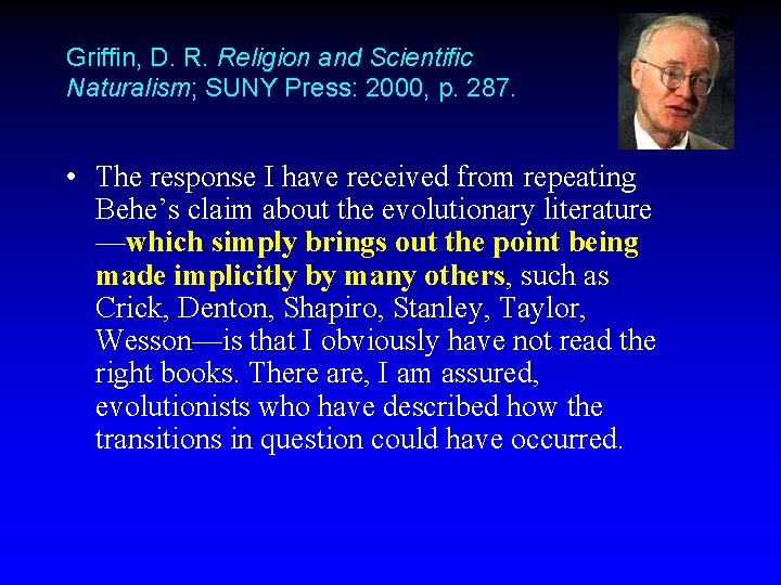 Griffin, D. R. Religion and Scientific Naturalism; SUNY Press: 2000, p. 287. • The