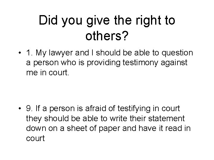 Did you give the right to others? • 1. My lawyer and I should