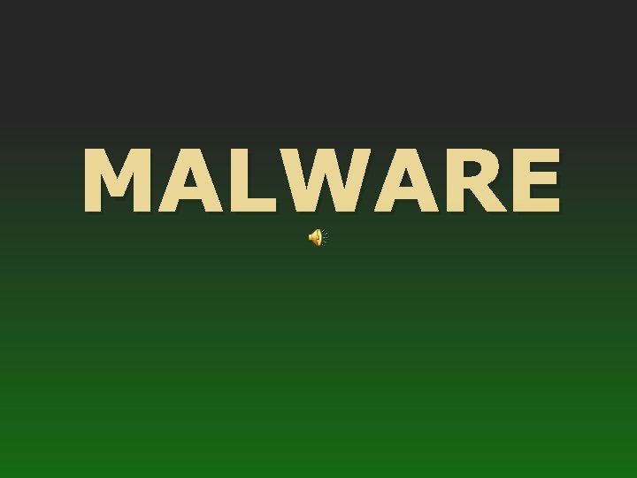 MALWARE 