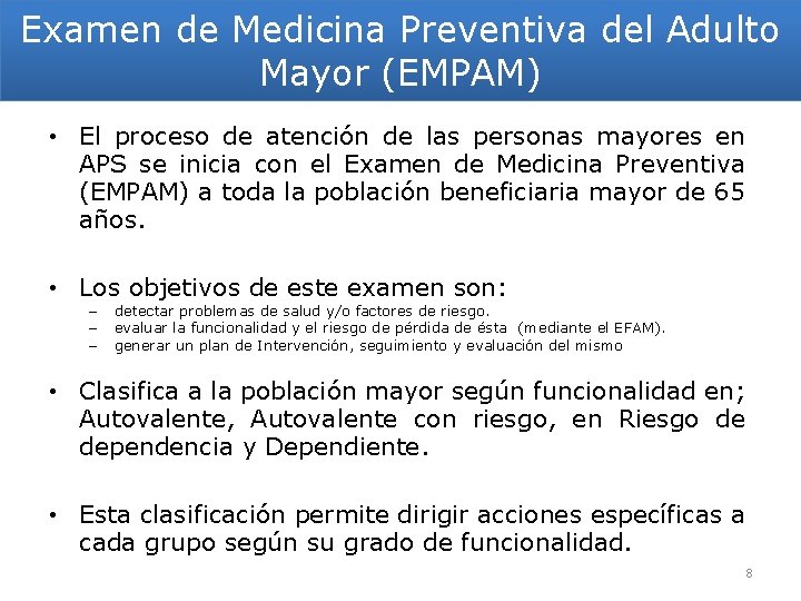 Examen de Medicina Preventiva del Adulto Mayor (EMPAM) • El proceso de atención de