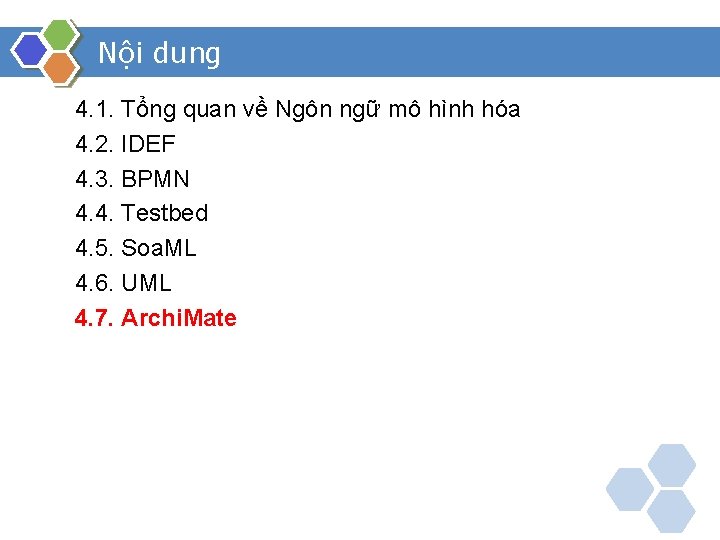 Nội dung 4. 1. Tổng quan về Ngôn ngữ mô hình hóa 4. 2.