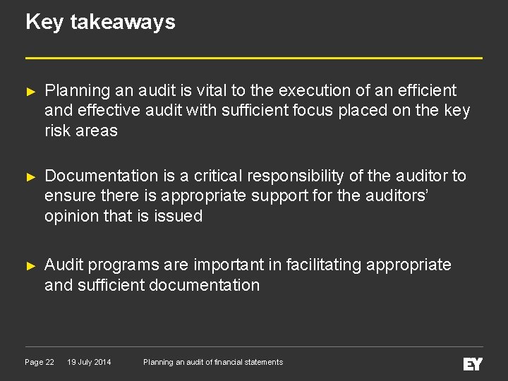Key takeaways ► Planning an audit is vital to the execution of an efficient