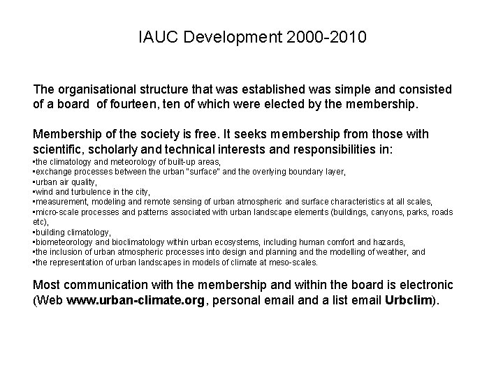 IAUC Development 2000 -2010 The organisational structure that was established was simple and consisted IAUC Development 2000 -2010 The organisational structure that was established was simple and consisted