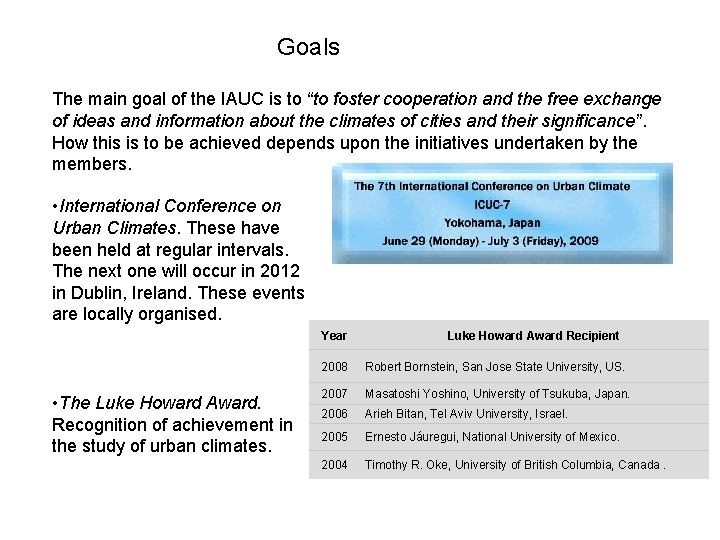 Goals The main goal of the IAUC is to “to foster cooperation and the Goals The main goal of the IAUC is to “to foster cooperation and the