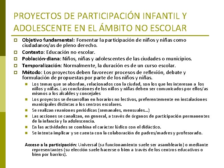 PROYECTOS DE PARTICIPACIÓN INFANTIL Y ADOLESCENTE EN EL ÁMBITO NO ESCOLAR p p p