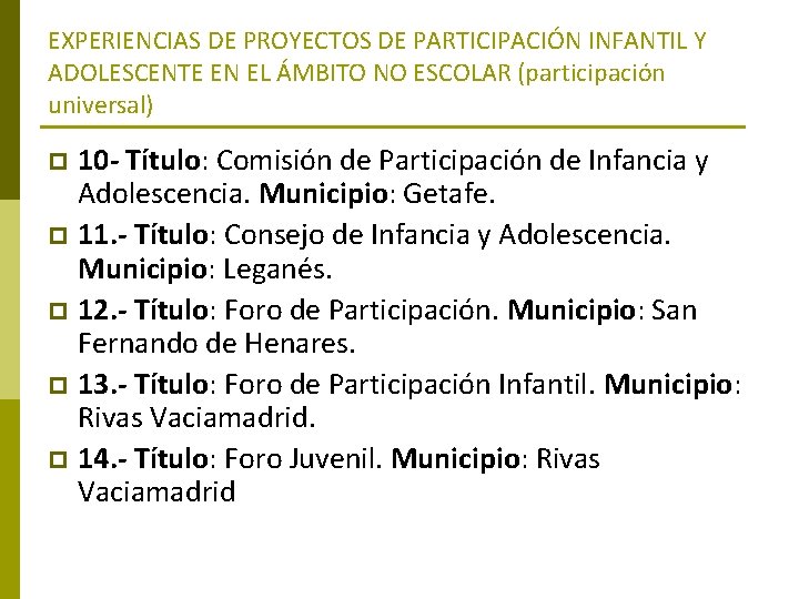 EXPERIENCIAS DE PROYECTOS DE PARTICIPACIÓN INFANTIL Y ADOLESCENTE EN EL ÁMBITO NO ESCOLAR (participación