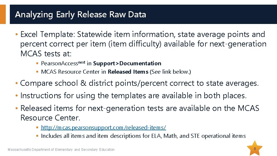 Analyzing Early Release Raw Data • Excel Template: Statewide item information, state average points