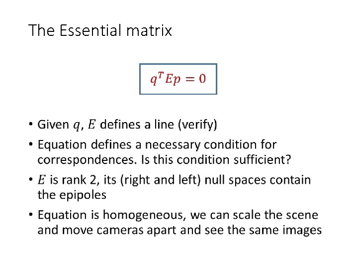 The Essential matrix • 