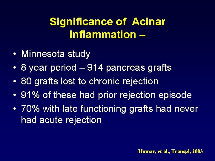 Significance of Acinar Inflammation – • • • Minnesota study 8 year period – Significance of Acinar Inflammation – • • • Minnesota study 8 year period –