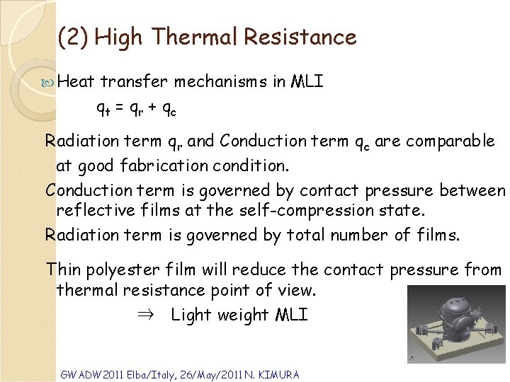 (2) High Thermal Resistance Heat transfer mechanisms in MLI q t = qr +