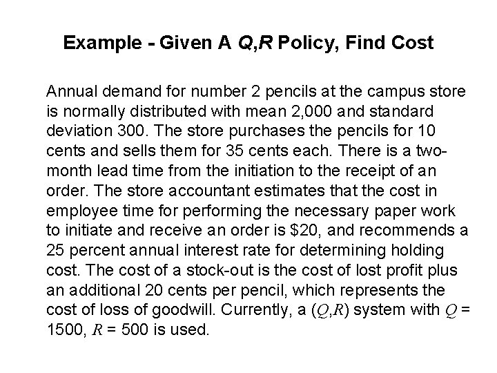 Example - Given A Q, R Policy, Find Cost Annual demand for number 2