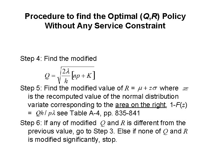 Procedure to find the Optimal (Q, R) Policy Without Any Service Constraint Step 4: