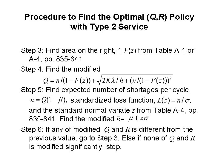 Procedure to Find the Optimal (Q, R) Policy with Type 2 Service Step 3: