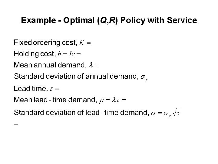 Example - Optimal (Q, R) Policy with Service 