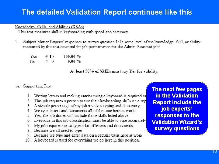 The detailed Validation Report continues like this The next few pages in the Validation