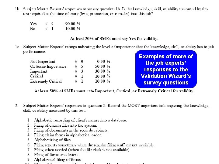 Examples of more of the job experts’ responses to the Validation Wizard’s survey questions