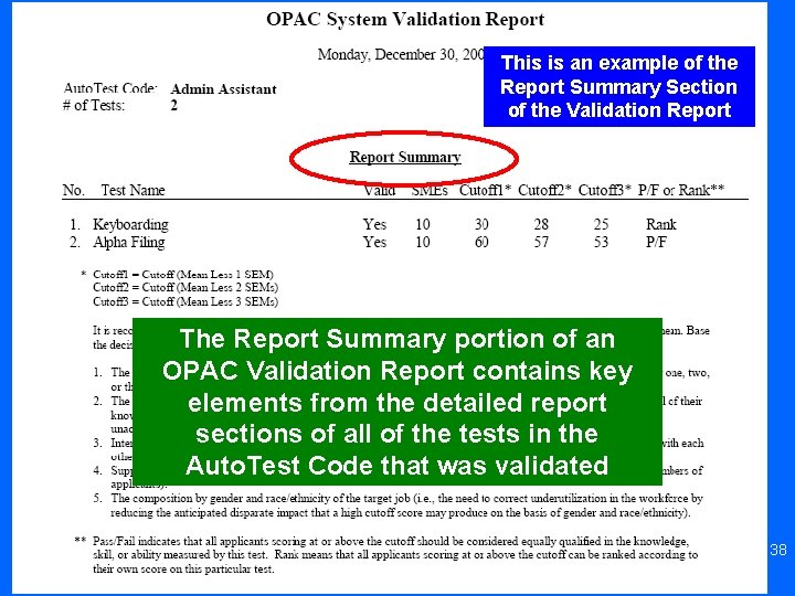 This is an example of the Report Summary Section of the Validation Report The
