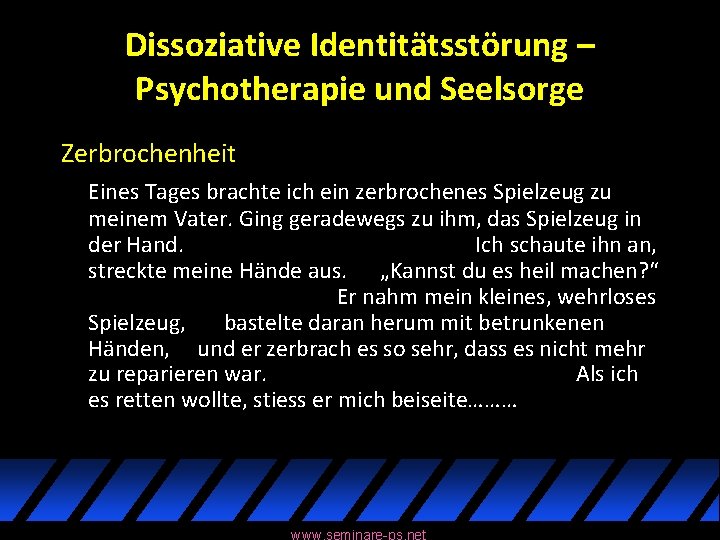 Dissoziative Identitätsstörung – Psychotherapie und Seelsorge Zerbrochenheit Eines Tages brachte ich ein zerbrochenes Spielzeug