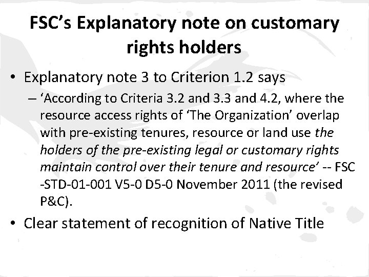 FSC’s Explanatory note on customary rights holders • Explanatory note 3 to Criterion 1.