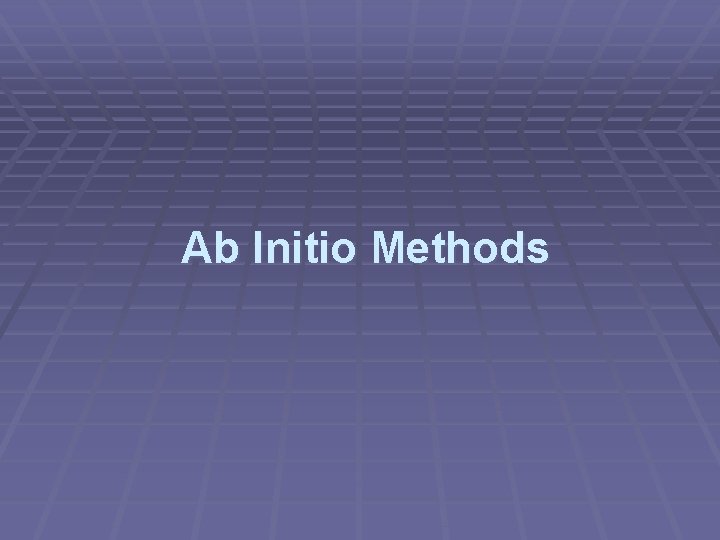 Ab Initio Methods 