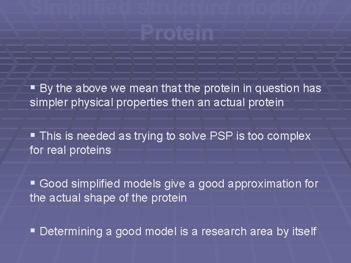 Simplified structure model of Protein § By the above we mean that the protein