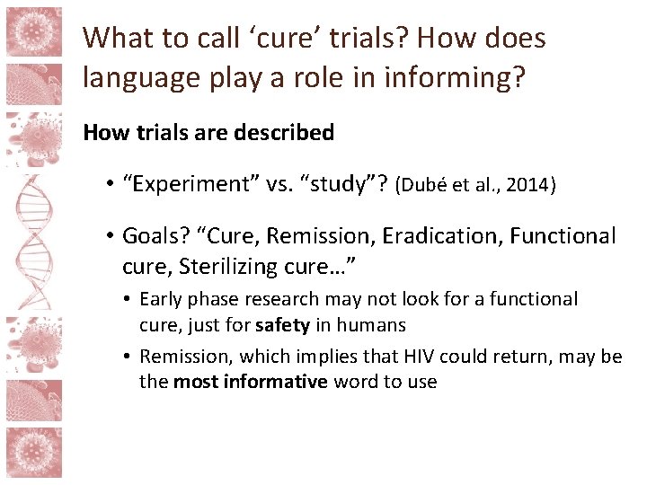 What to call ‘cure’ trials? How does language play a role in informing? How