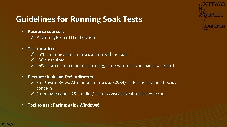 Guidelines for Running Soak Tests • Resource counters: ✓ Private Bytes and Handle count