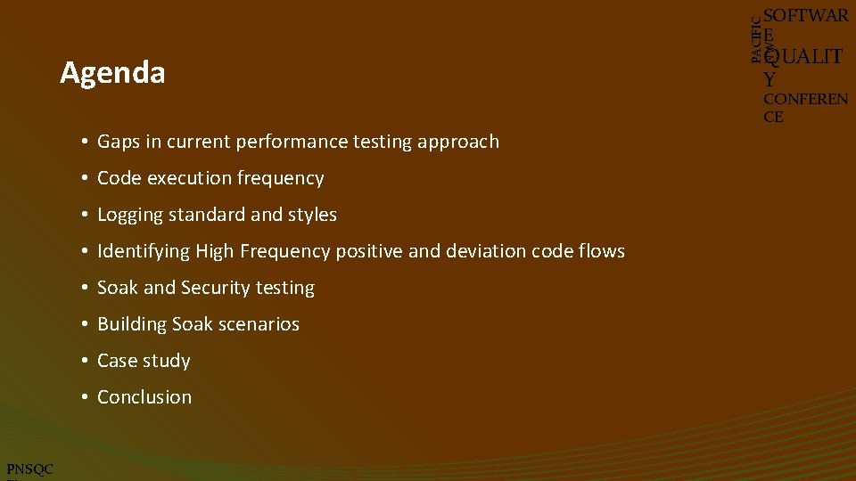 Agenda • Gaps in current performance testing approach • Code execution frequency • Logging