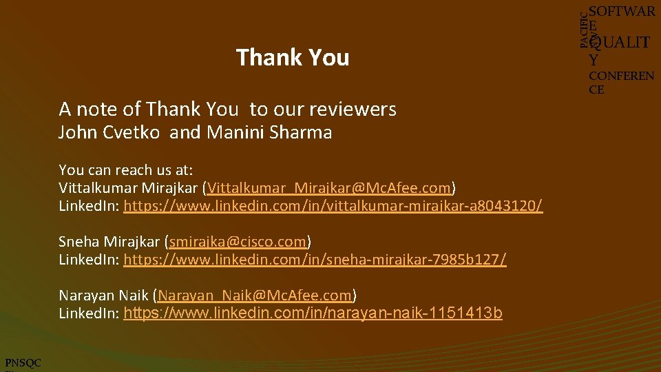 Thank You A note of Thank You to our reviewers John Cvetko and Manini