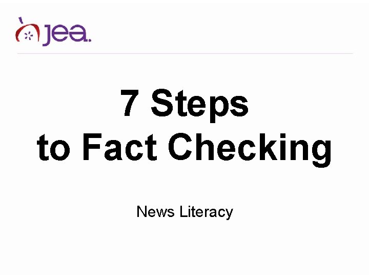 7 Steps to Fact Checking News Literacy 