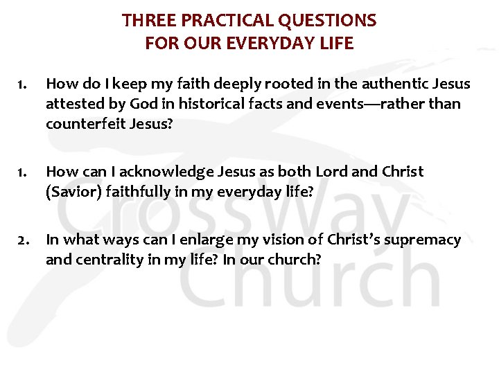 THREE PRACTICAL QUESTIONS FOR OUR EVERYDAY LIFE 1. How do I keep my faith