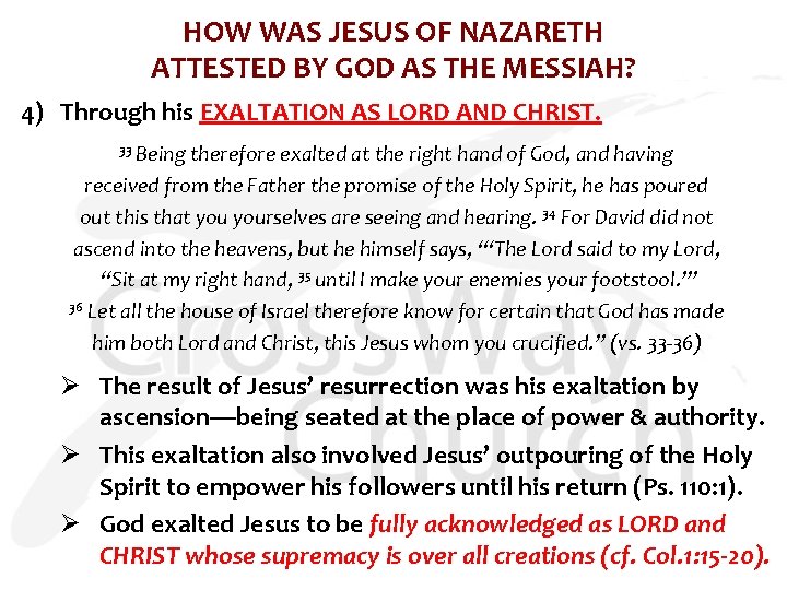 HOW WAS JESUS OF NAZARETH ATTESTED BY GOD AS THE MESSIAH? 4) Through his