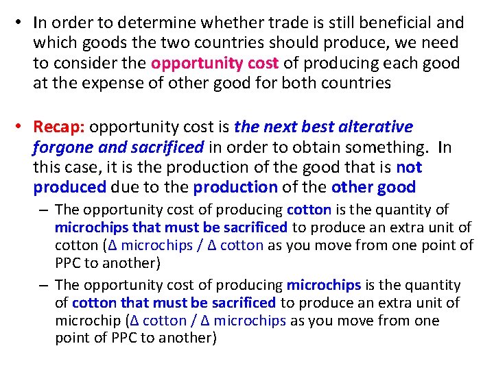  • In order to determine whether trade is still beneficial and which goods