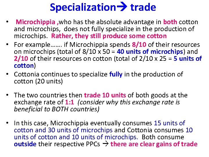 Specialization trade • Microchippia , who has the absolute advantage in both cotton and