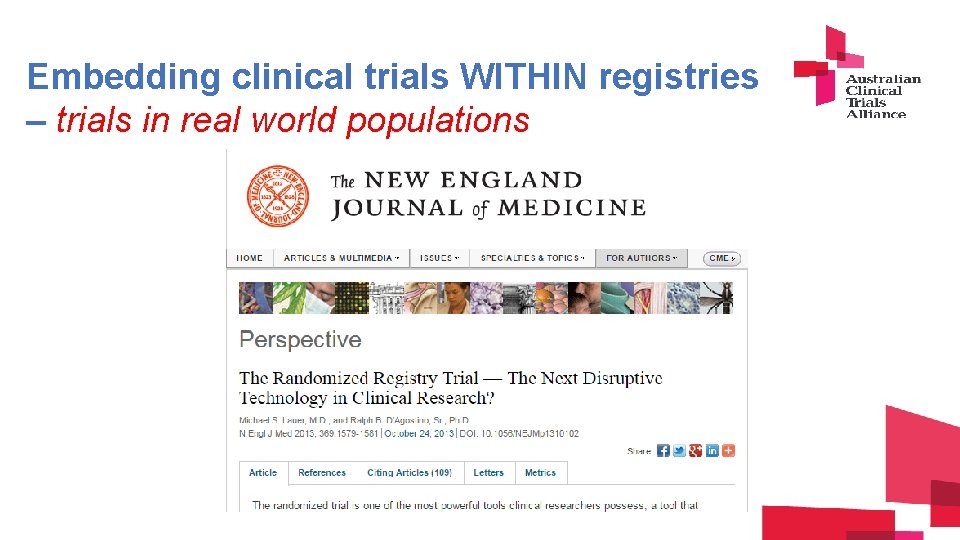 Improving Registries Embedding clinical trials WITHIN registries – trials in real world populations 