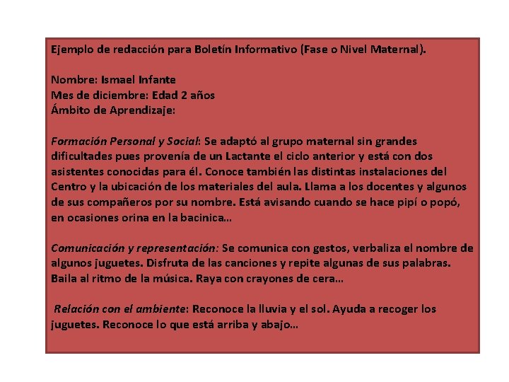 Ejemplo de redacción para Boletín Informativo (Fase o Nivel Maternal). Nombre: Ismael Infante Mes