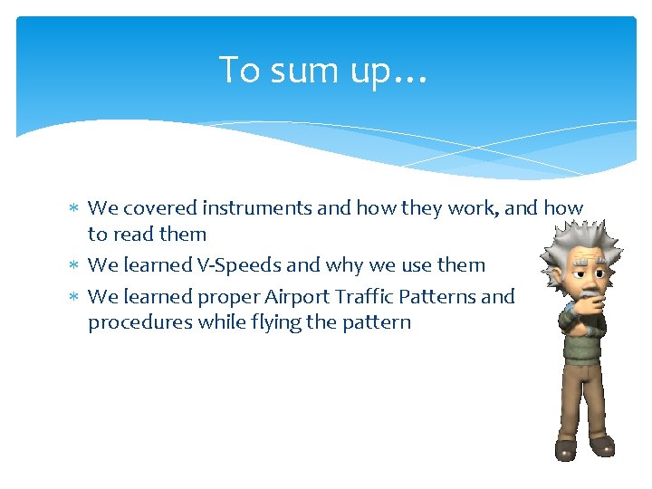 To sum up… We covered instruments and how they work, and how to read