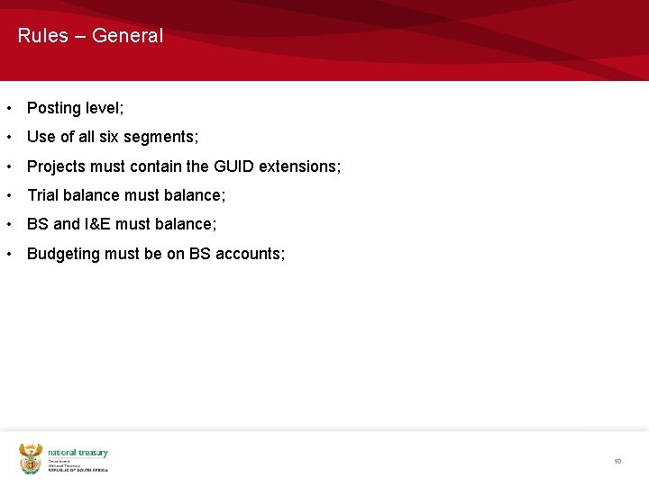 Rules – General • Posting level; • Use of all six segments; • Projects