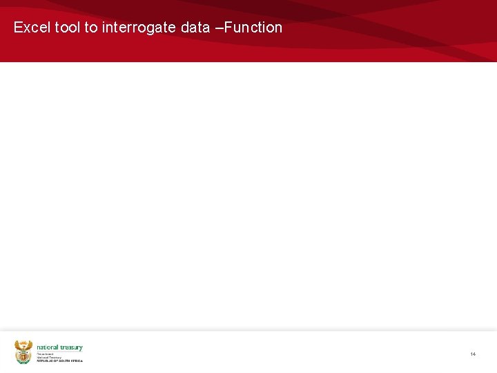 Excel tool to interrogate data –Function 14 