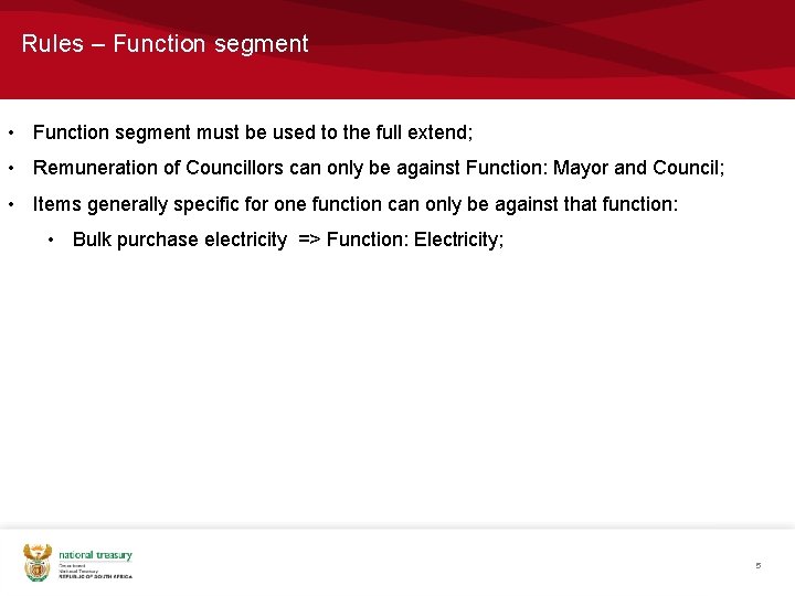 Rules – Function segment • Function segment must be used to the full extend;
