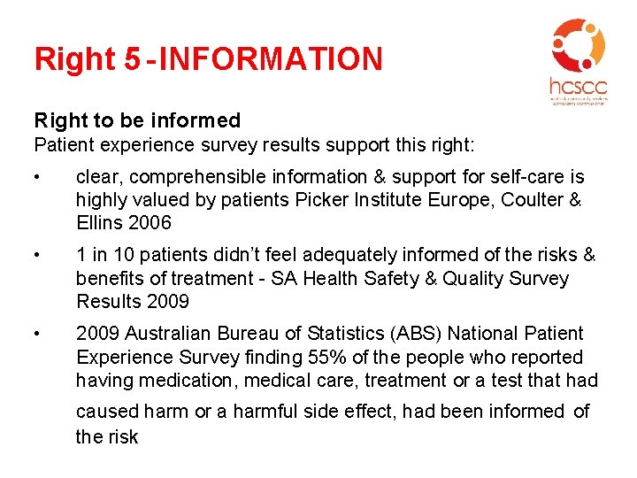 Right 5 - INFORMATION Right to be informed Patient experience survey results support this