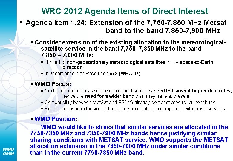 WRC 2012 Agenda Items of Direct Interest § Agenda Item 1. 24: Extension of