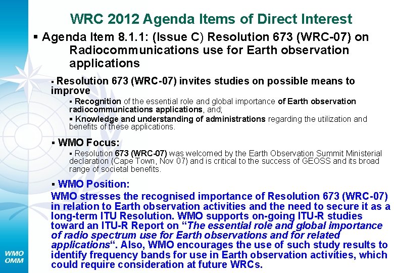 WRC 2012 Agenda Items of Direct Interest § Agenda Item 8. 1. 1: (Issue