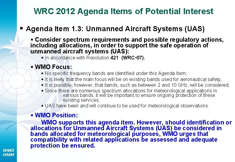WRC 2012 Agenda Items of Potential Interest § Agenda Item 1. 3: Unmanned Aircraft